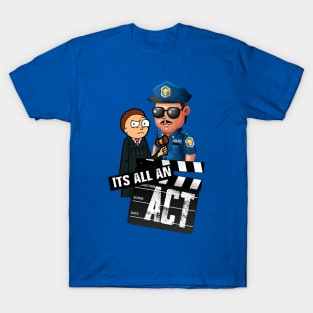 It's all an ACT | LAW IS FICTION T-Shirt